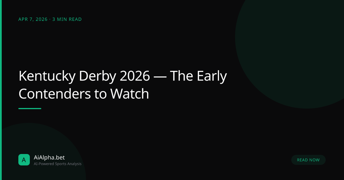 Kentucky Derby 2026 — The Early Contenders to Watch